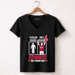 Your Dad My Dad Chiefs Die Hard Fan Kasas City Chiefs 7 Womens V Neck.jpg